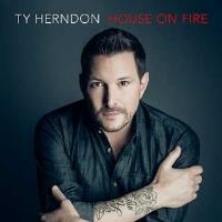 Ty Herndon - House On Fire